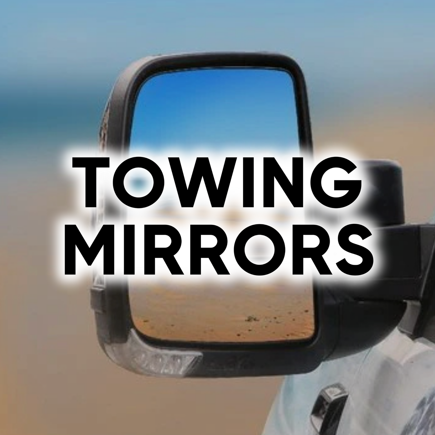 Towing & Accessories - Towing Mirrors